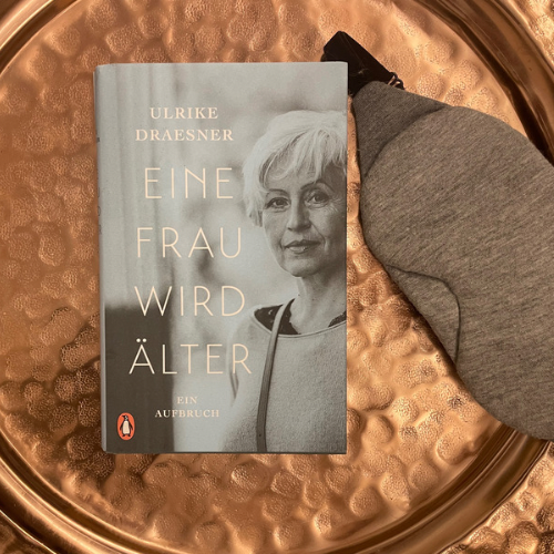 "Eine Frau wird älter" von Ulrike Draesner erschienen im Penguin Verlag. (Foto: Valerie Wagner)