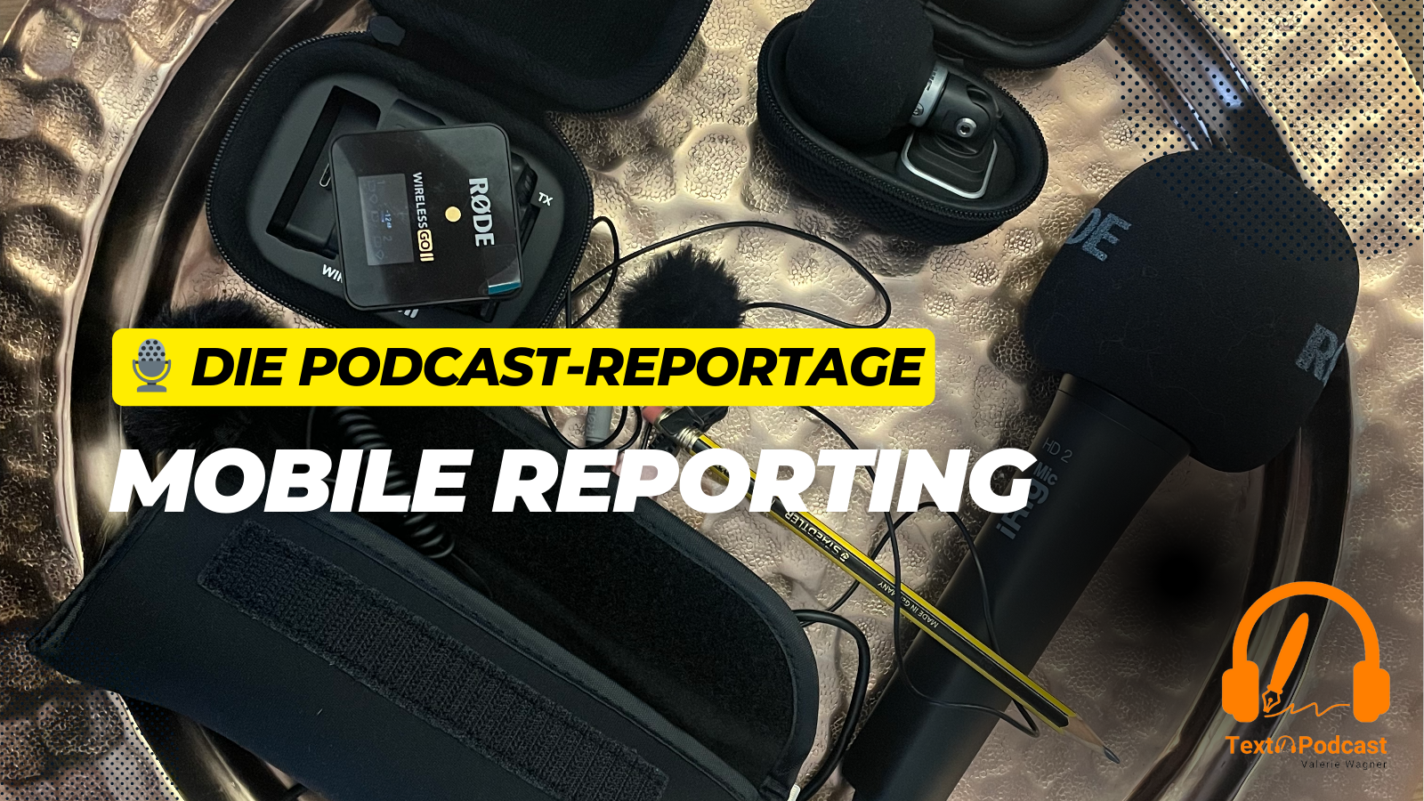 Mobile Reporting: Tipps für Apps, Microphone und Aufnahme